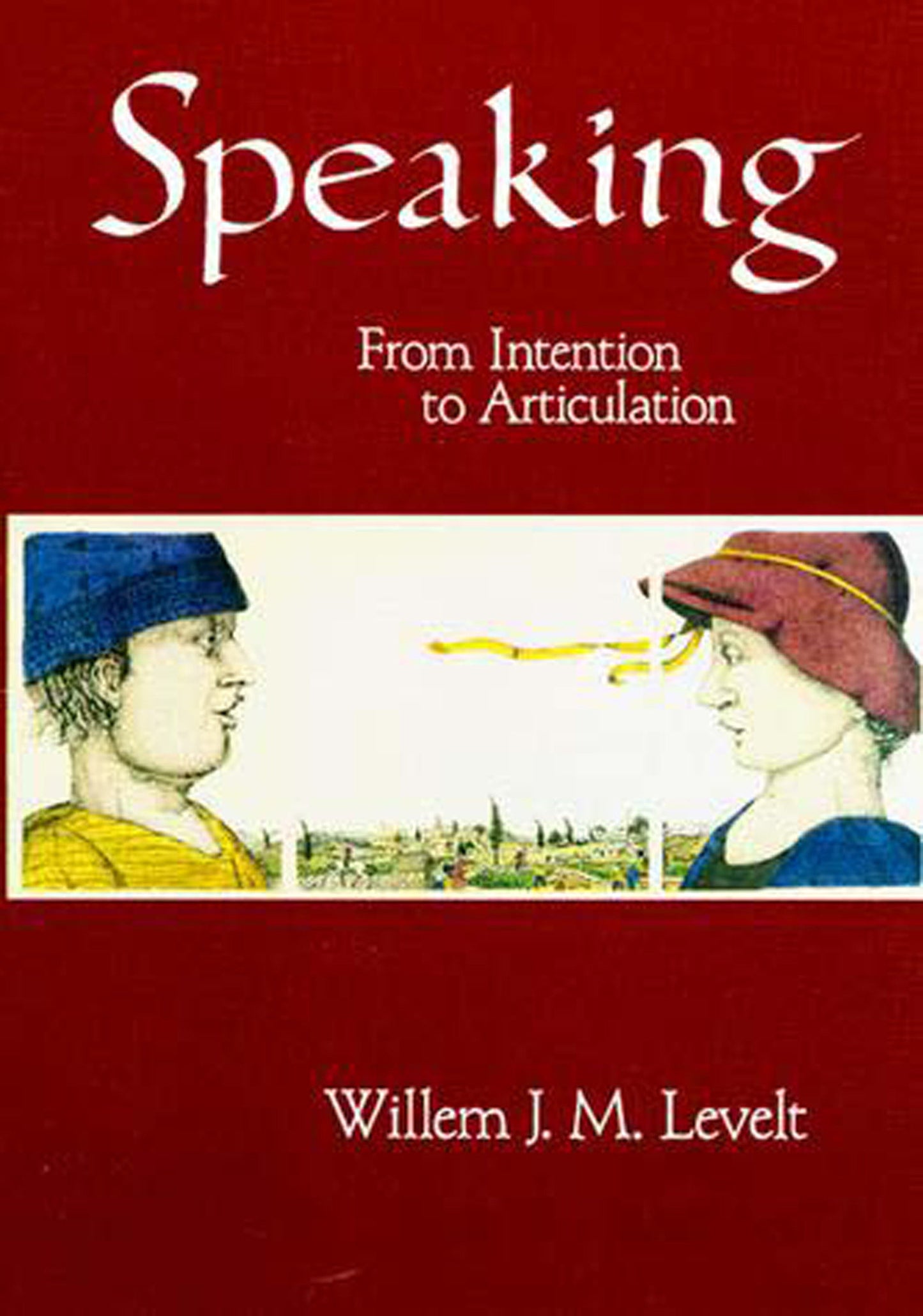 Speaking - From Intention to Articulation (ACL-MIT Series in Natural Language Processing)