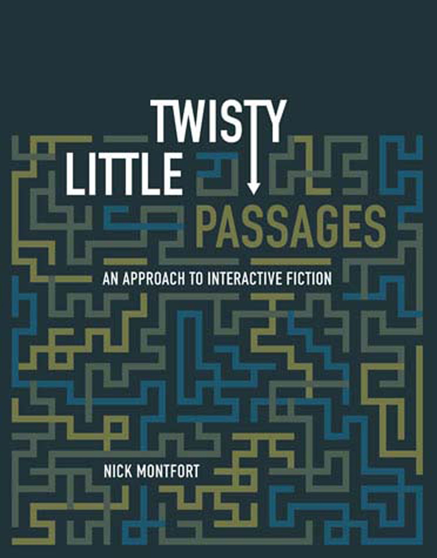 Twisty Little Passages - An Approach to Interactive Fiction