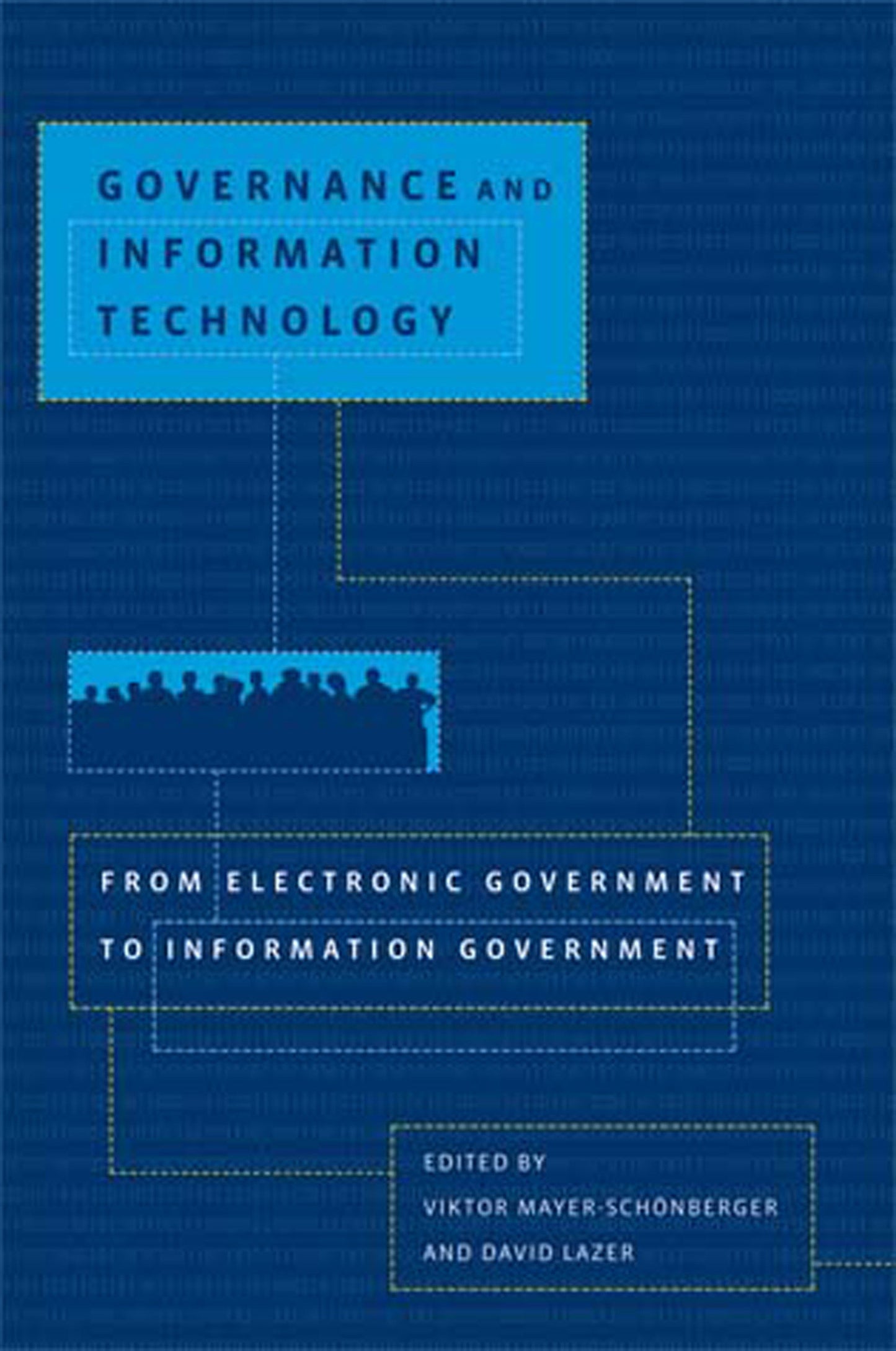 Governance and Information Technology - From Electronic Government to Information Government