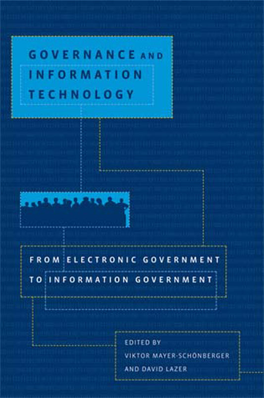 Governance and Information Technology - From Electronic Government to Information Government