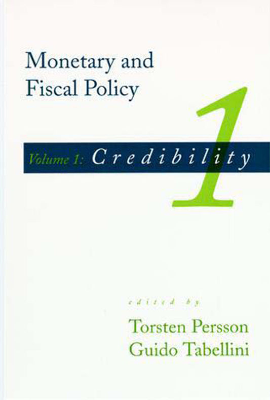 Monetary and Fiscal Policy, Volume 1 - Credibility