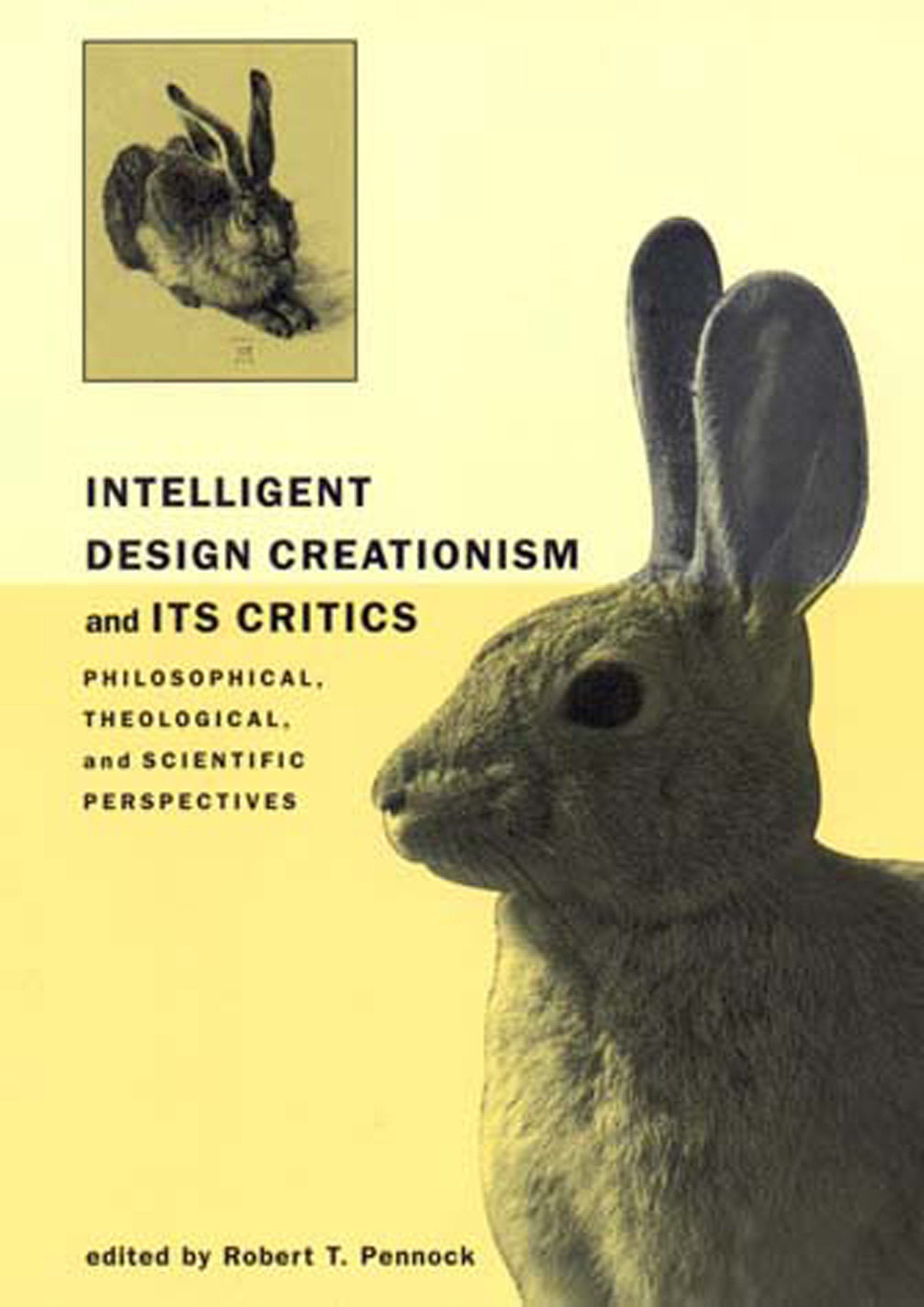 Intelligent Design Creationism and Its Critics - Philosophical, Theological, and Scientific Perspectives