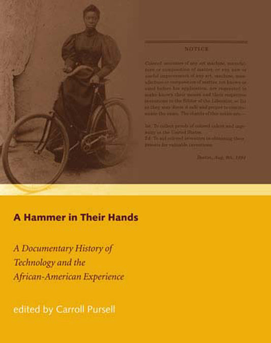 A Hammer in Their Hands - A Documentary History of Technology and the African-American Experience