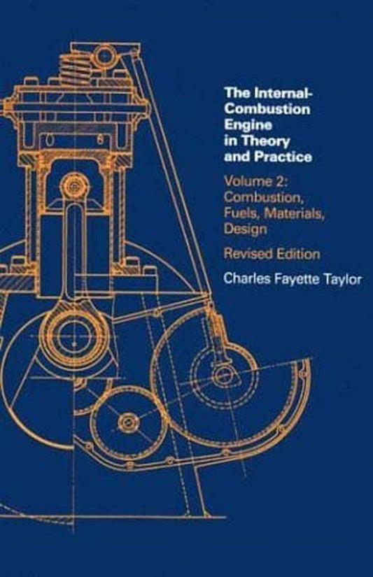 Internal Combustion Engine in Theory and Practice, second edition, revised, Volume 2 - Combustion, Fuels, Materials, Design