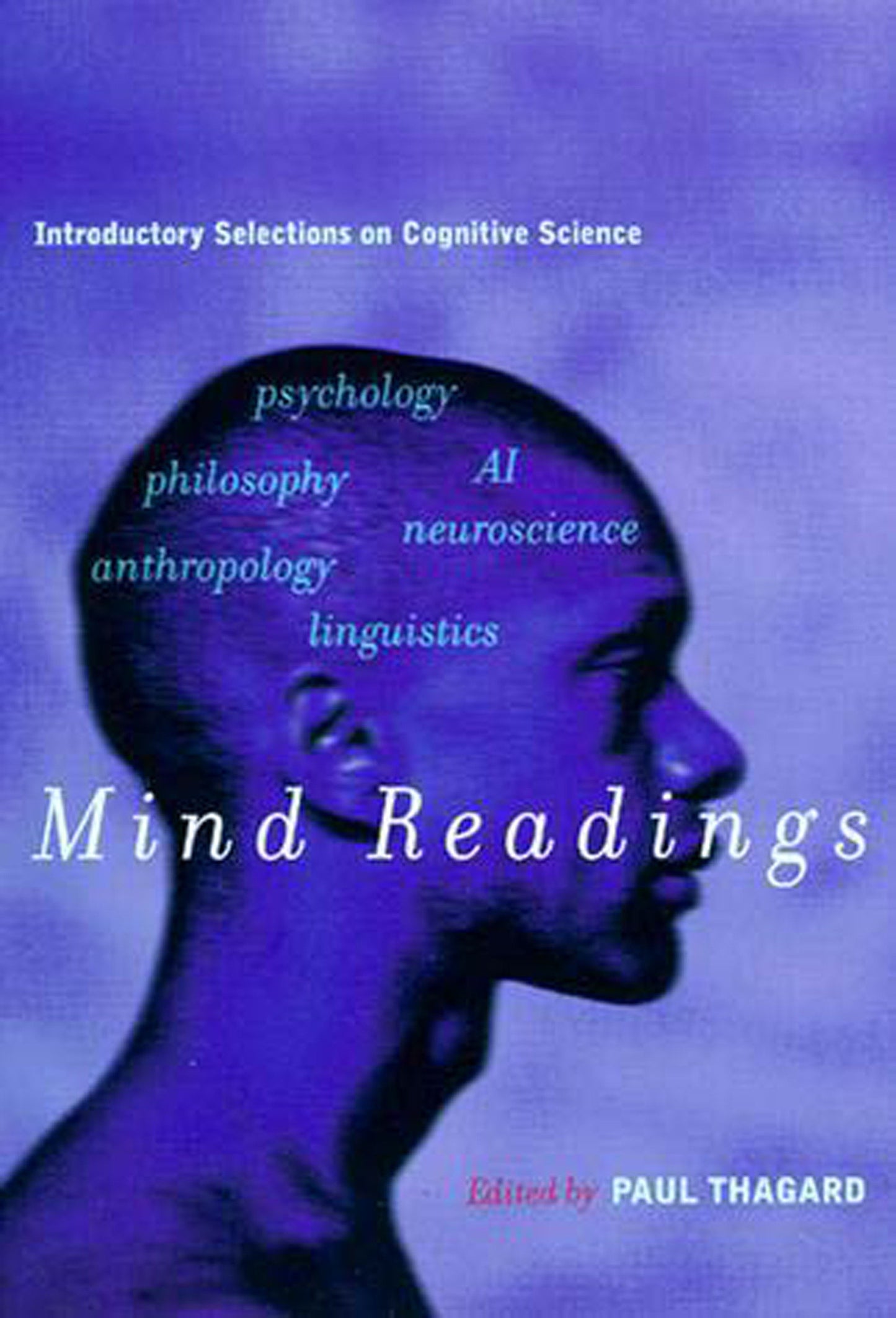 Mind Readings - Introductory Selections on Cognitive Science