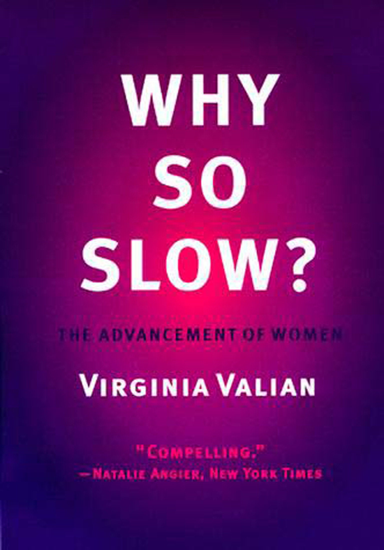Why So Slow? - The Advancement of Women
