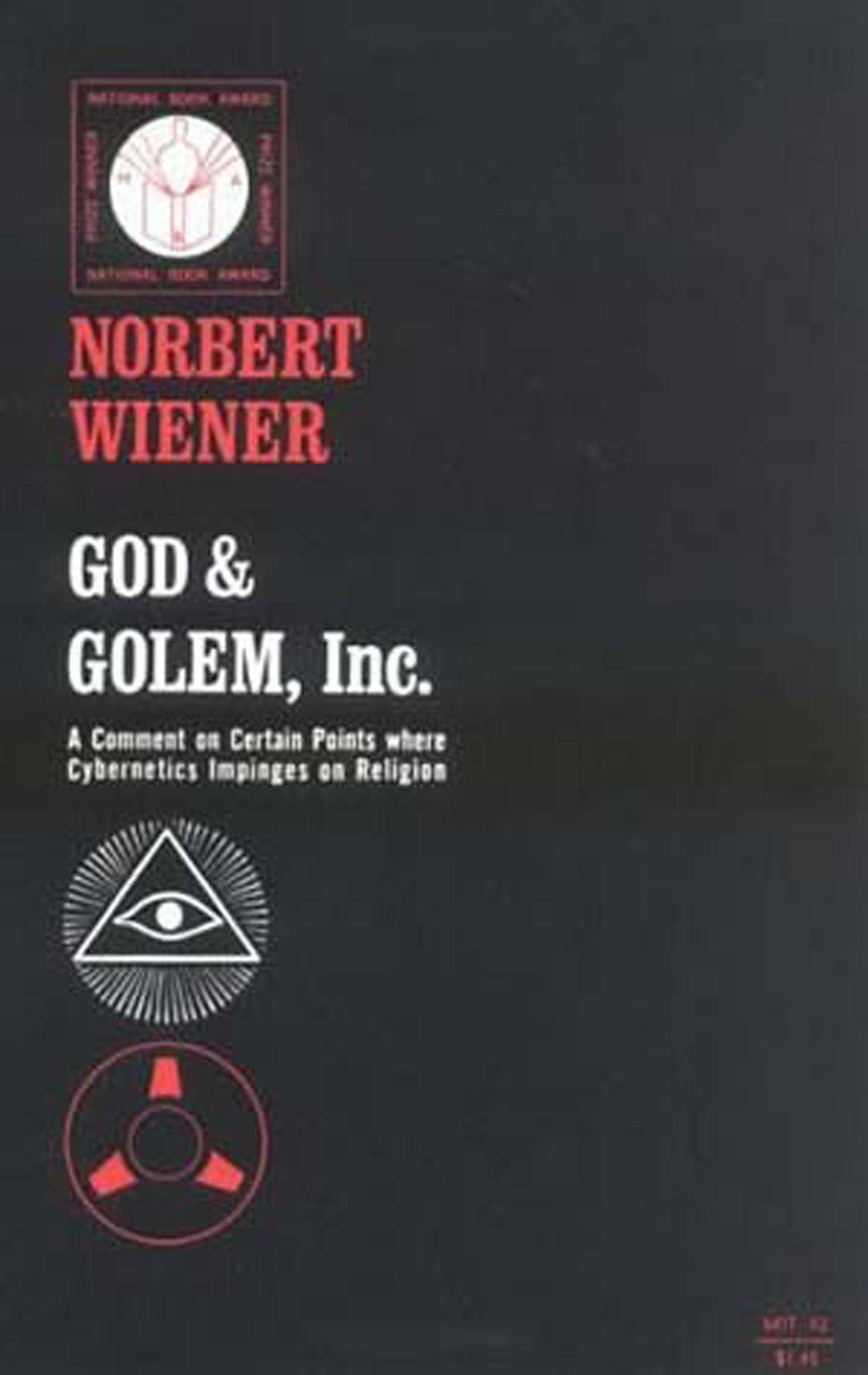 God & Golem, Inc. - A Comment on Certain Points where Cybernetics Impinges on Religion