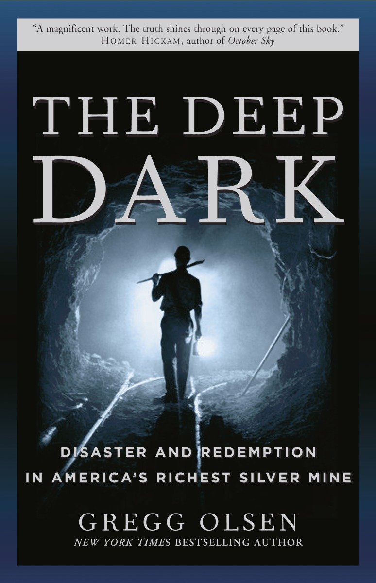 The Deep Dark - Disaster and Redemption in America's Richest Silver Mine