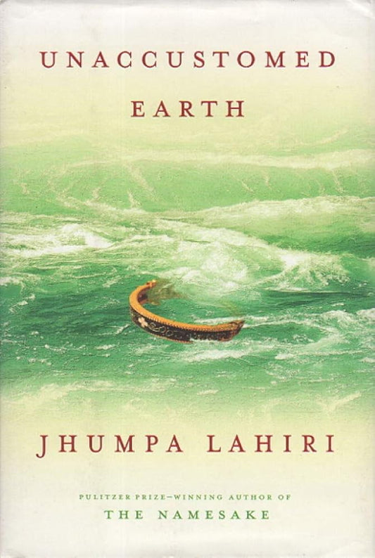 Unaccustomed Earth by Jhumpa Lahiri