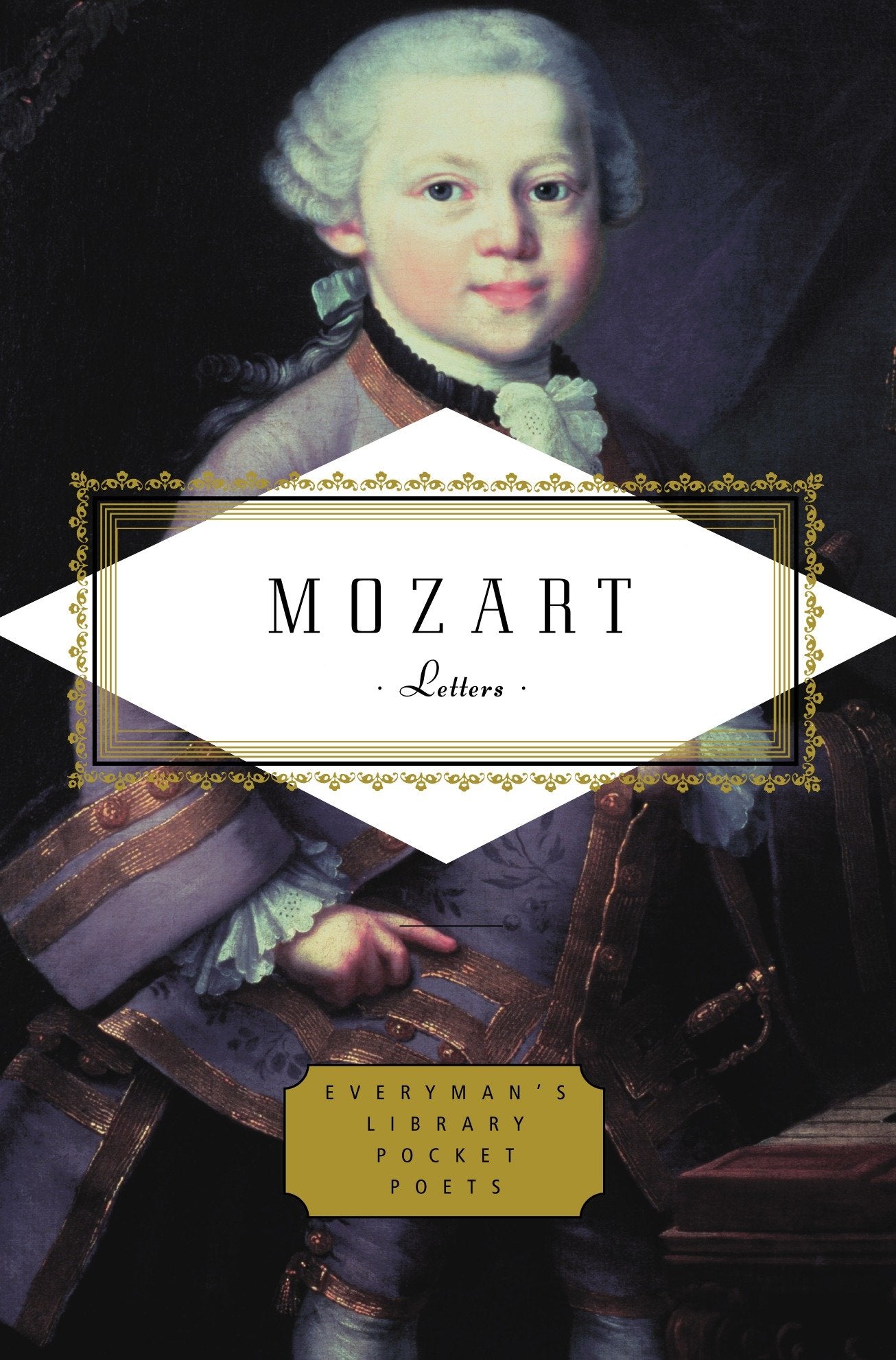 Mozart: Letters - Introduction by Lady Wallace (Everyman's Library Pocket Poets Series)