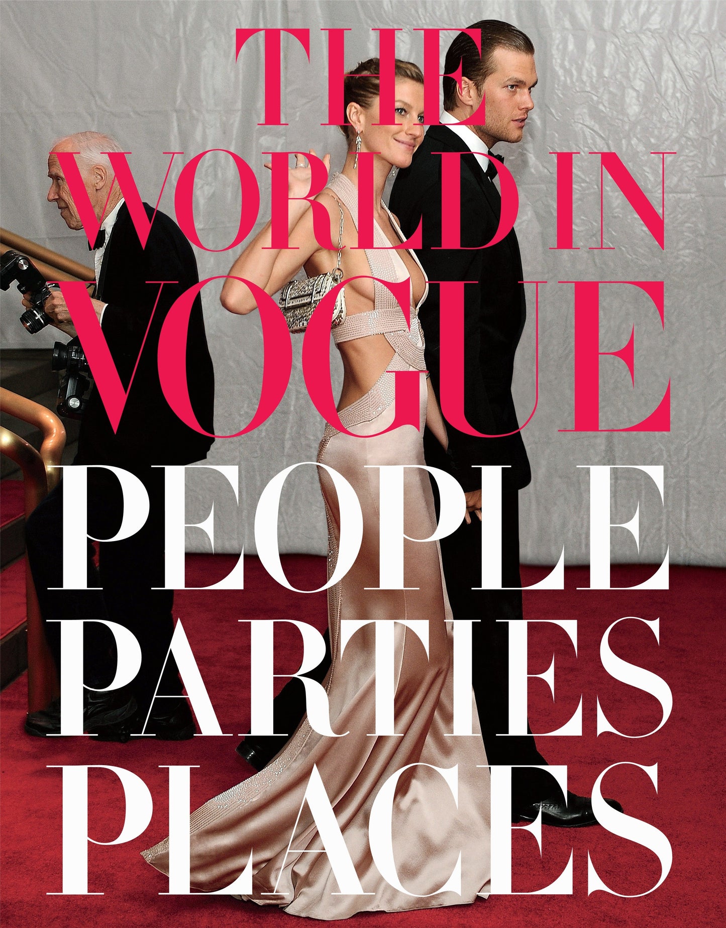 The World in Vogue - People, Parties, Places (Vogue Lifestyle Series)