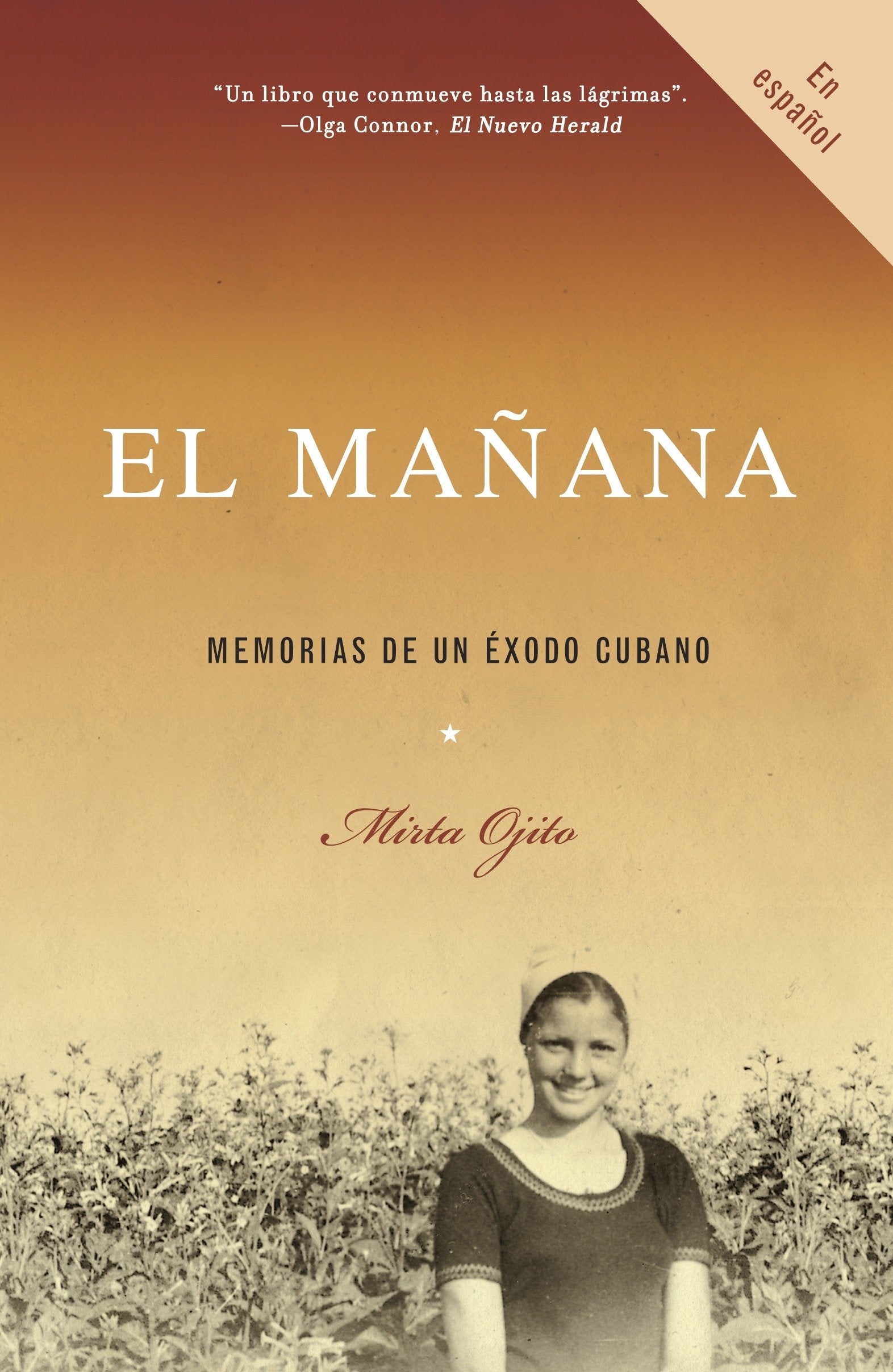 El ma�ana / Finding Ma�ana: A Memoir of a Cuban Exodus - Memorias de un �xodo cubano