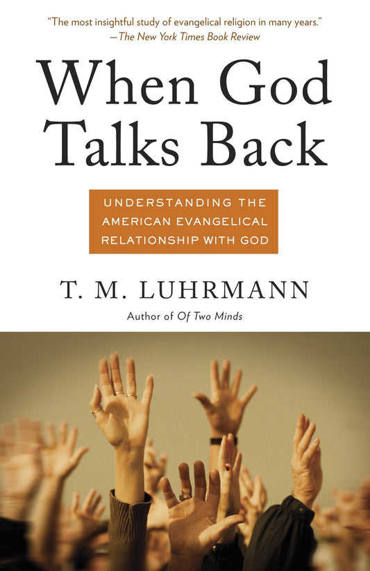 When God Talks Back - Understanding the American Evangelical Relationship with God