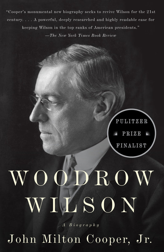 Woodrow Wilson - A Biography