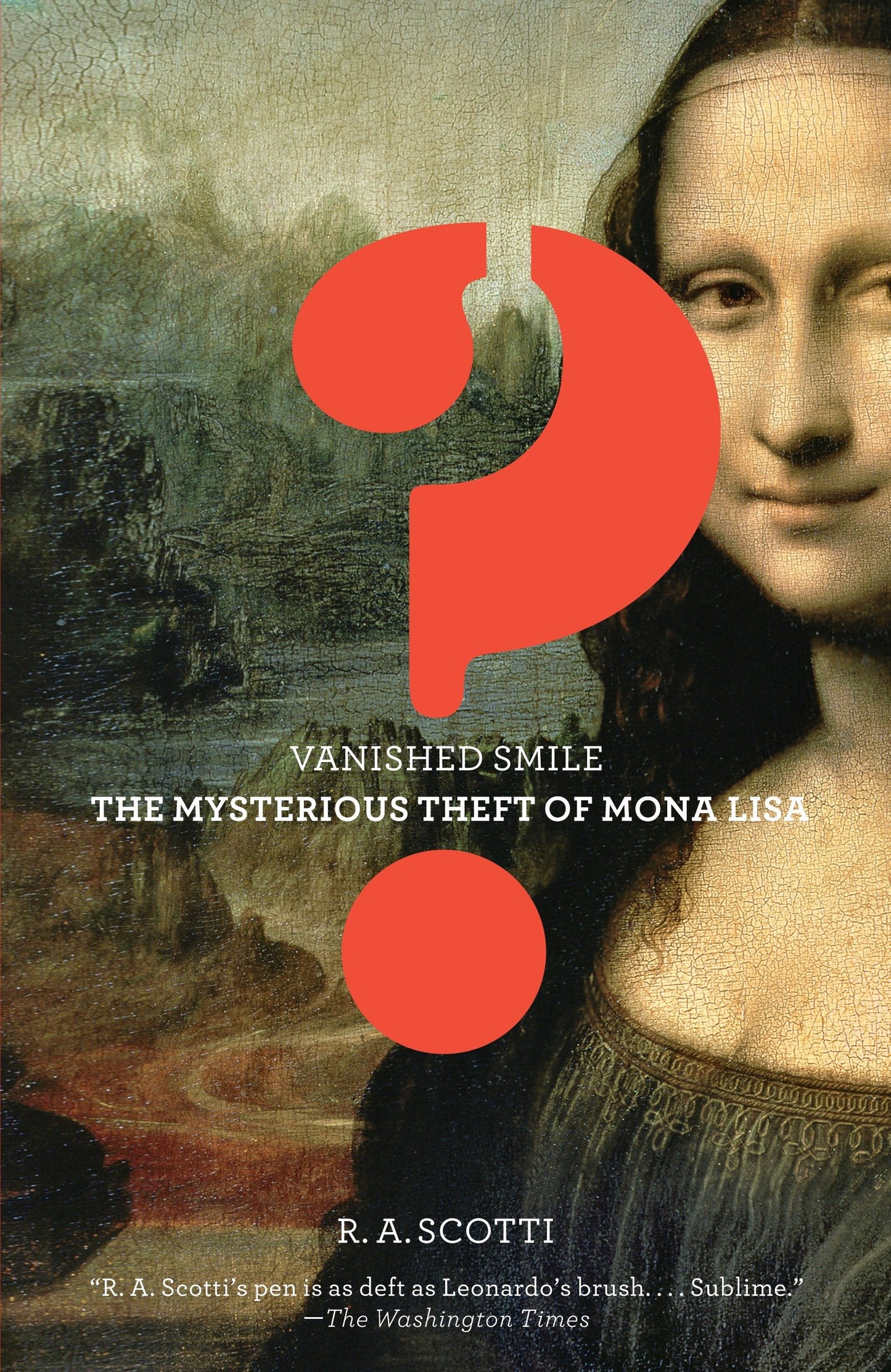 Vanished Smile - The Mysterious Theft of the Mona Lisa