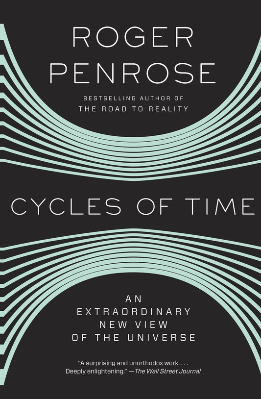 Cycles of Time - An Extraordinary New View of the Universe