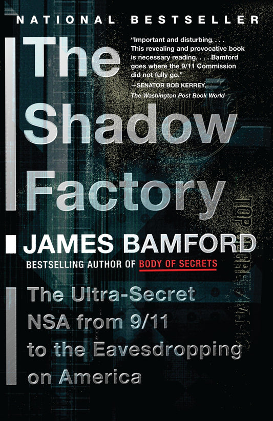 The Shadow Factory - The NSA from 9/11 to the Eavesdropping on America