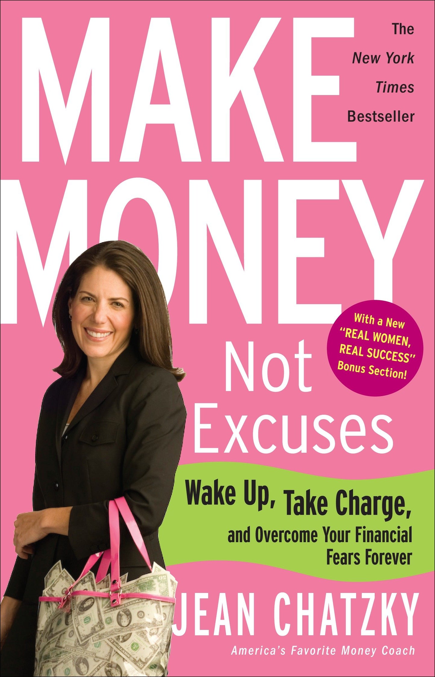 Make Money, Not Excuses - Wake Up, Take Charge, and Overcome Your Financial Fears Forever