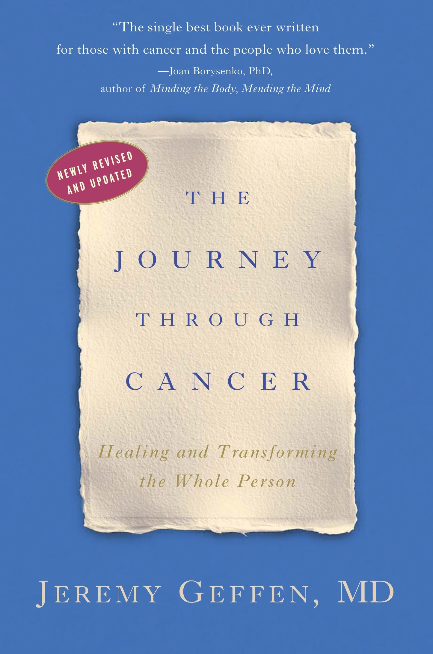 The Journey Through Cancer - Healing and Transforming the Whole Person