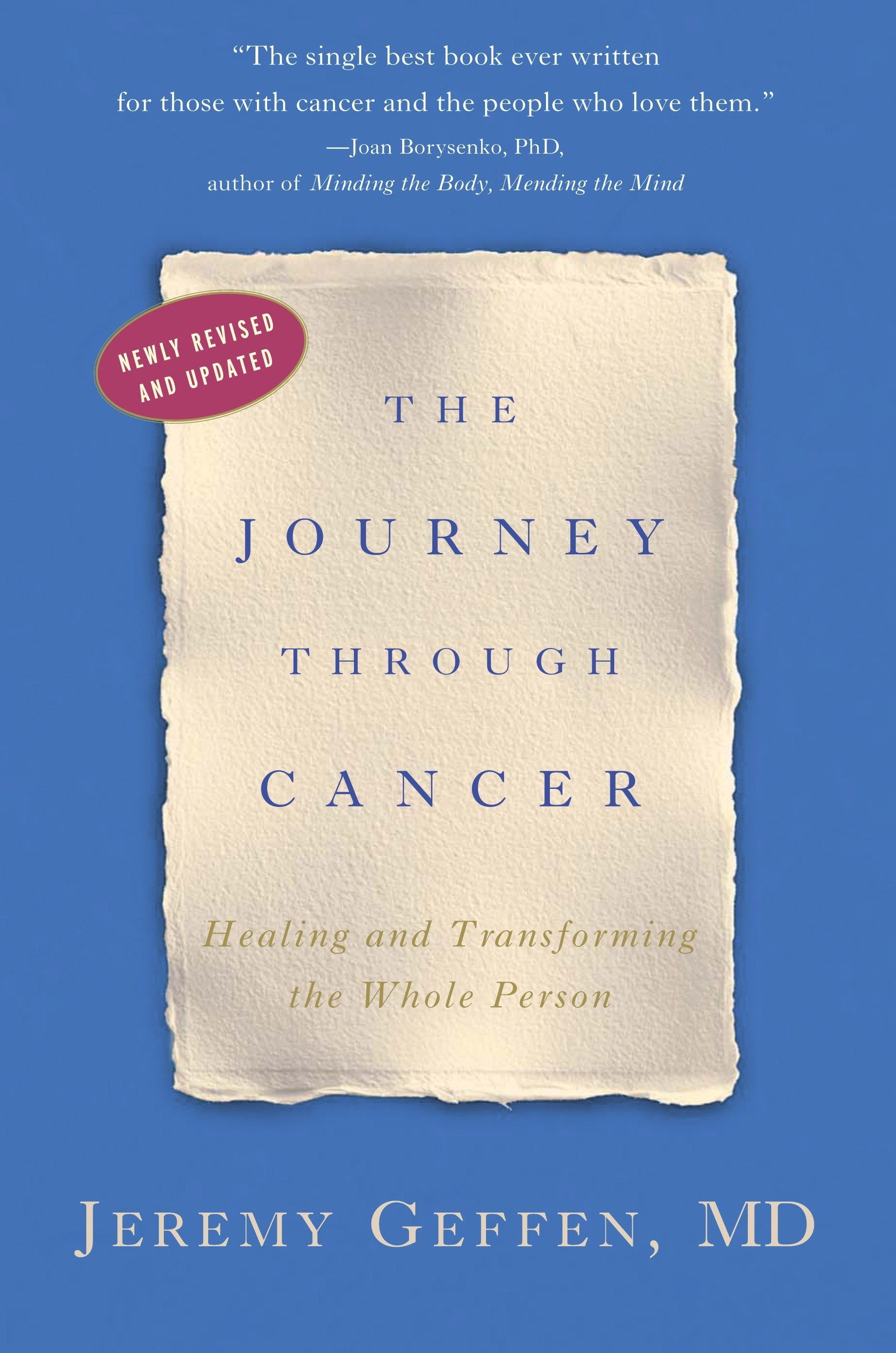 The Journey Through Cancer - Healing and Transforming the Whole Person
