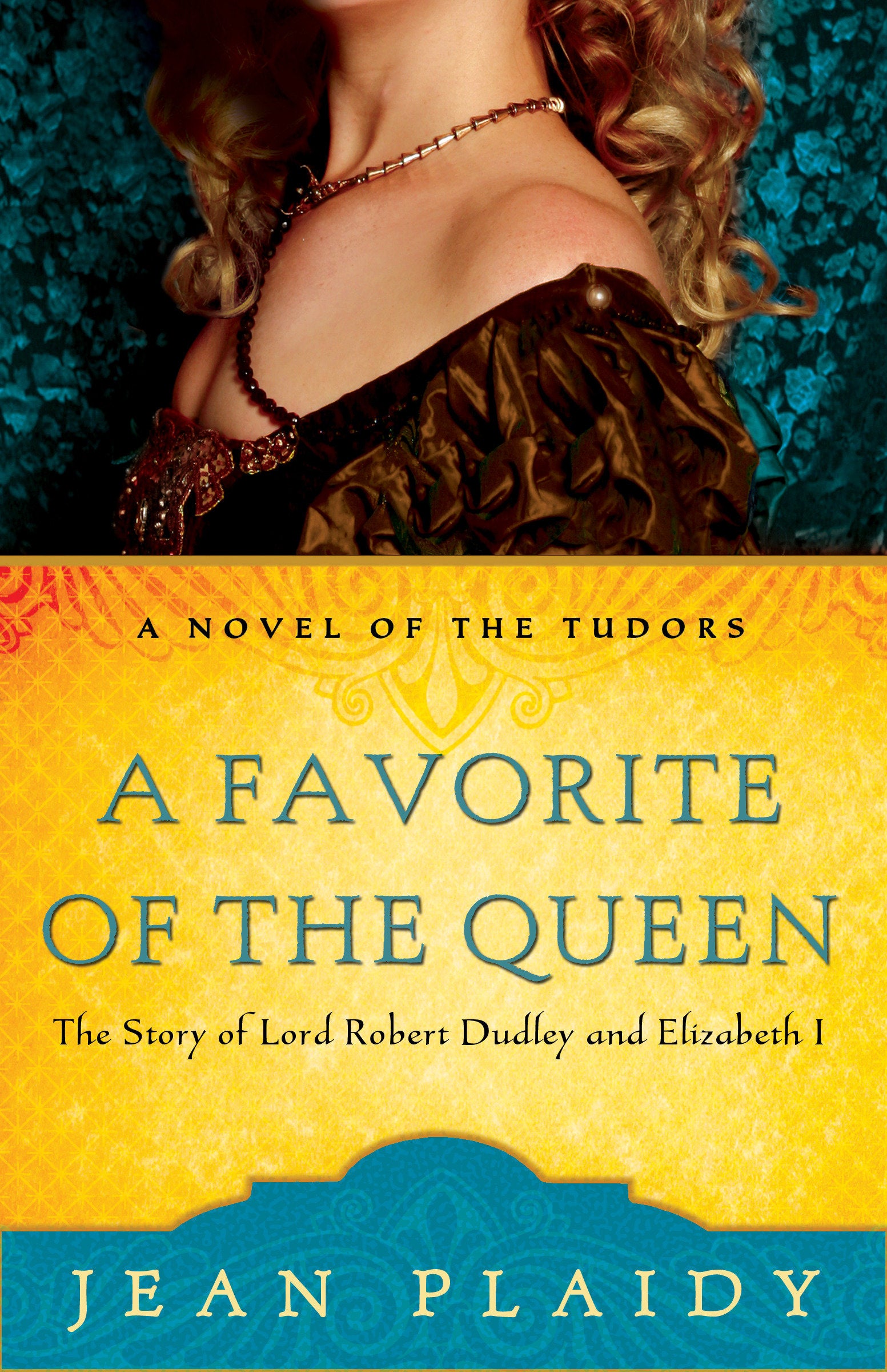 A Favorite of the Queen - The Story of Lord Robert Dudley and Elizabeth I (A Novel of the Tudors) (Book:11)