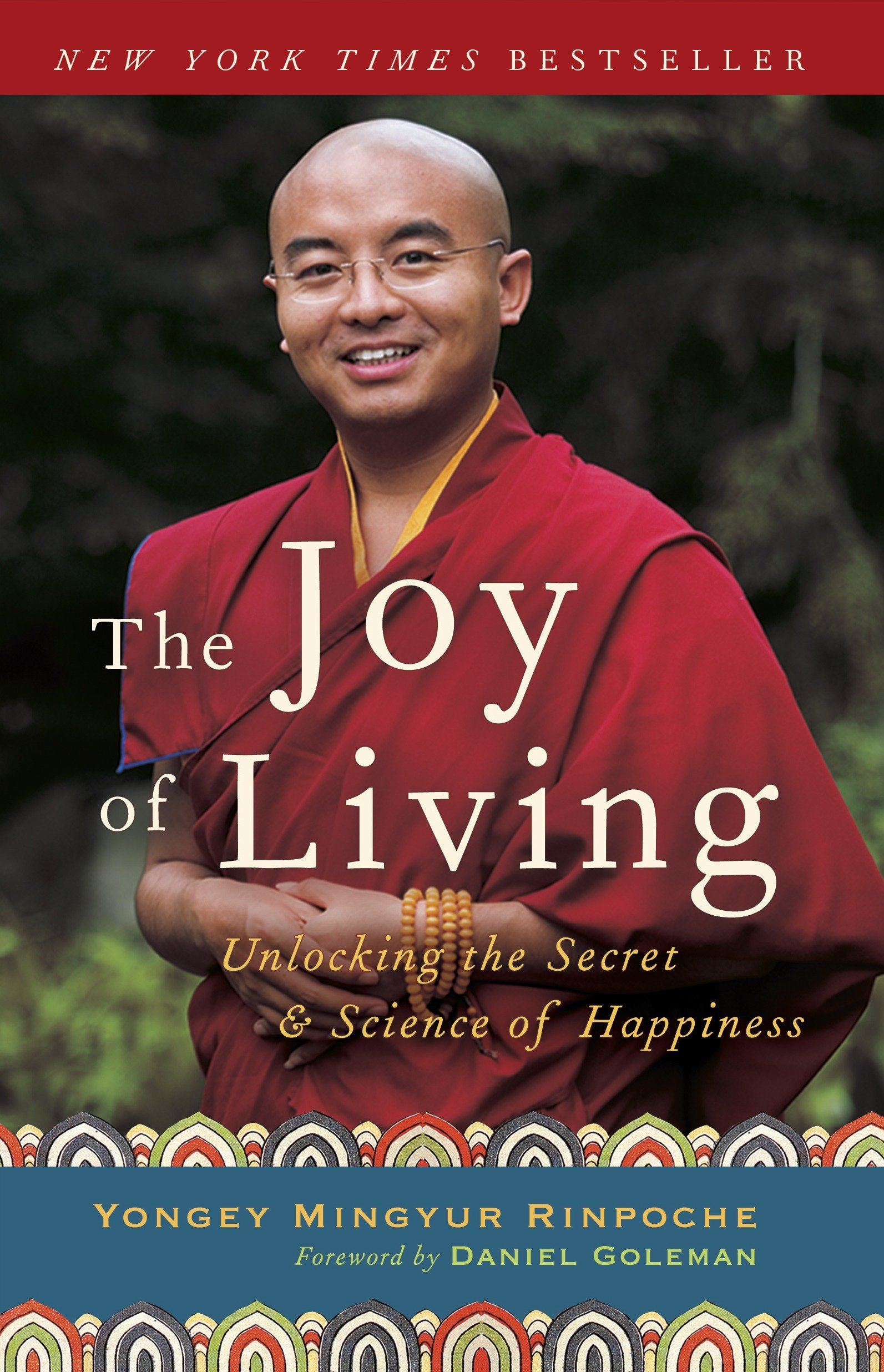 The Joy of Living - Unlocking the Secret and Science of Happiness