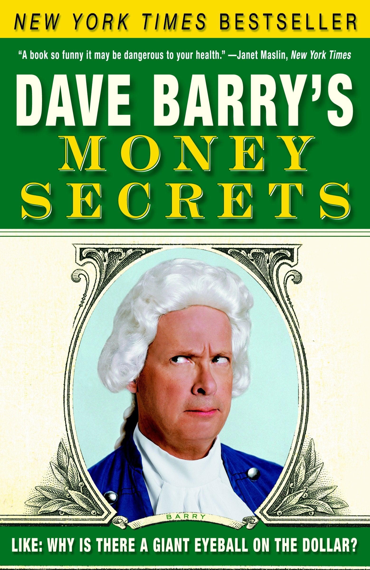 Dave Barry's Money Secrets - Like: Why Is There a Giant Eyeball on the Dollar?