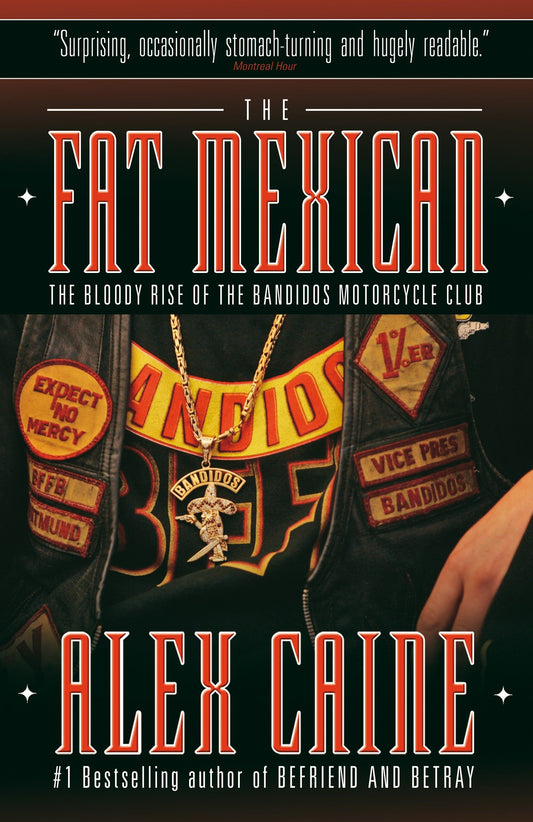 The Fat Mexican - The Bloody Rise of the Bandidos Motorcycle Club