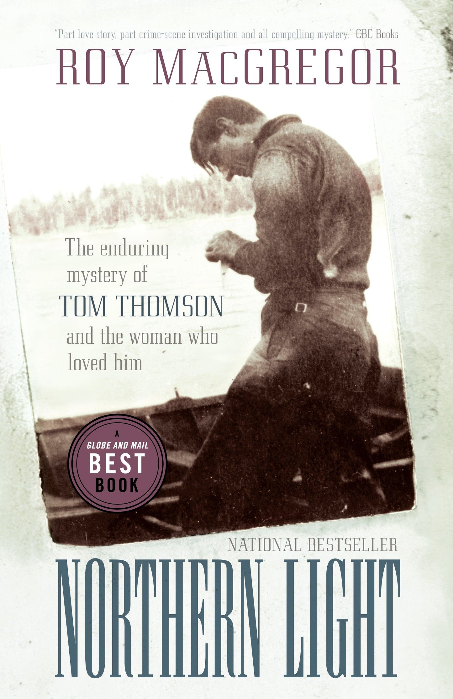 Northern Light - The Enduring Mystery of Tom Thomson and the Woman Who Loved Him
