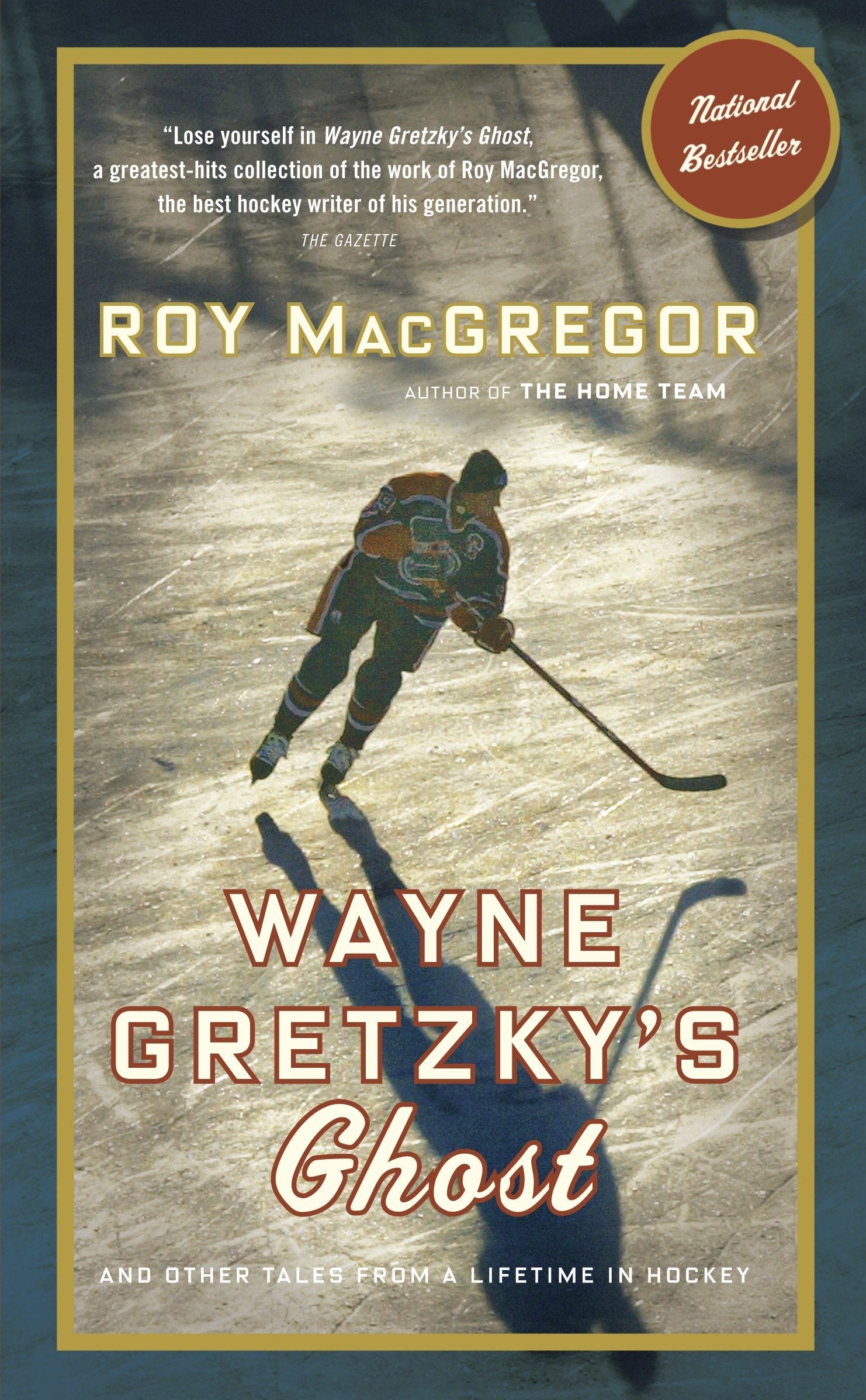 Wayne Gretzky's Ghost - And Other Tales from a Lifetime in Hockey