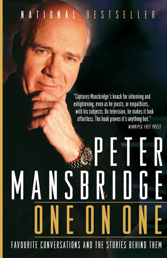 Peter Mansbridge One on One - Favourite Conversations and the Stories Behind Them