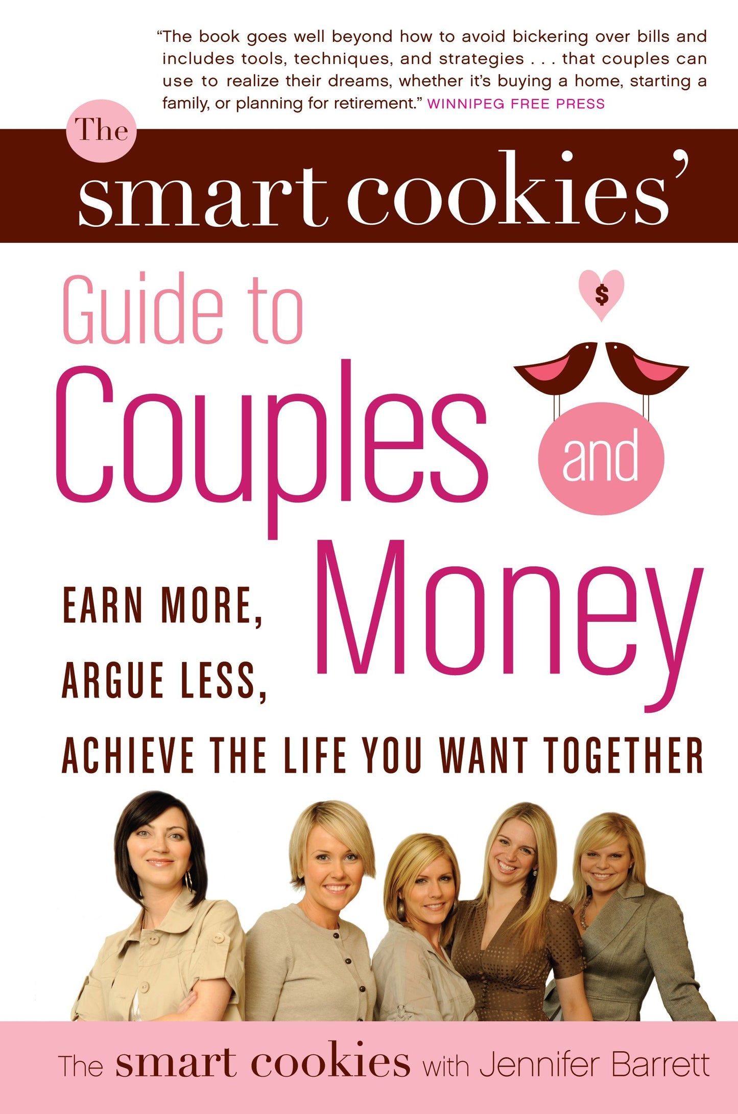 The Smart Cookies' Guide to Couples and Money - Earn More, Argue Less, Achieve the Life You Want . . . Together