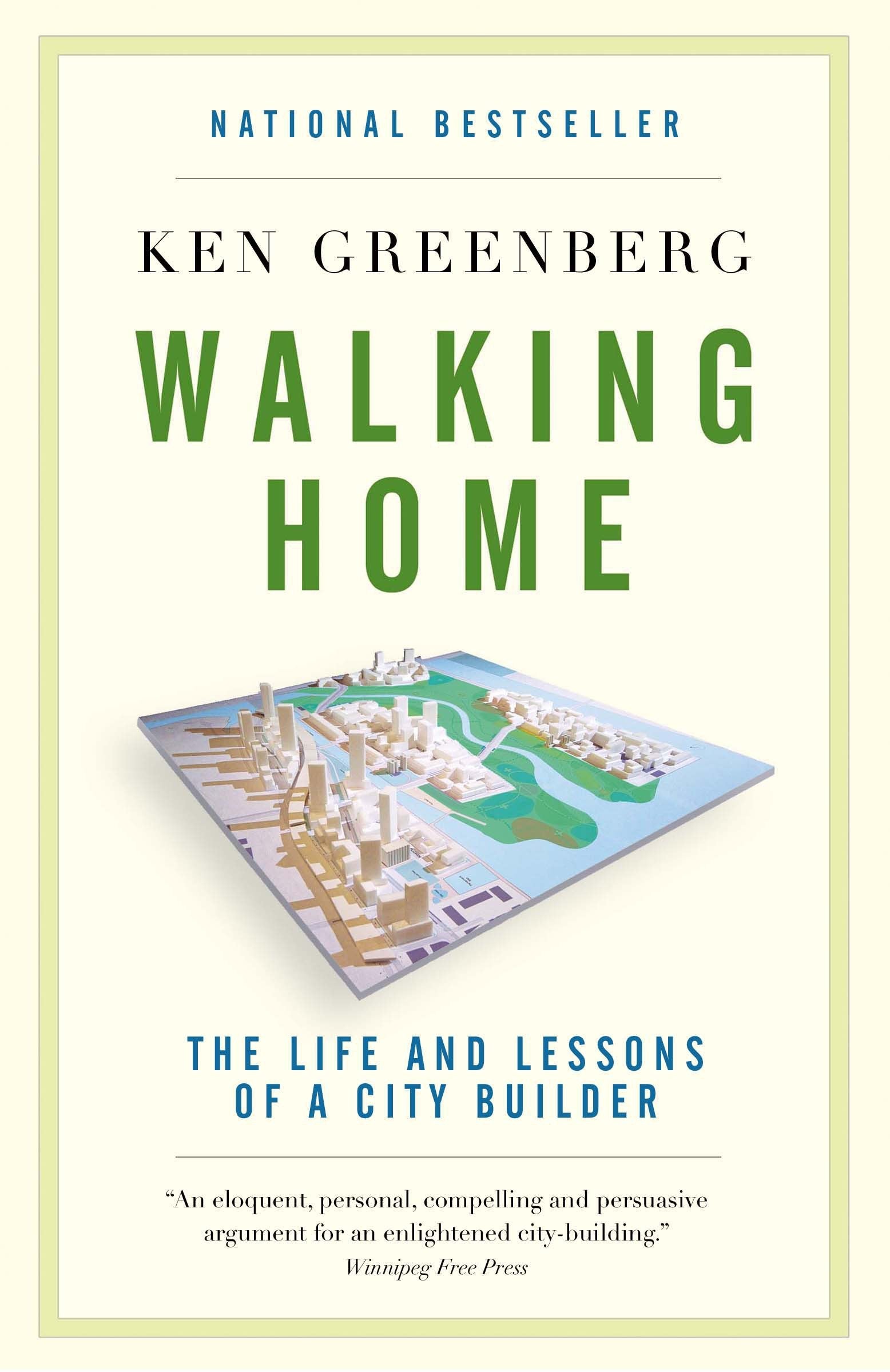 Walking Home - The Life and Lessons of a City Builder