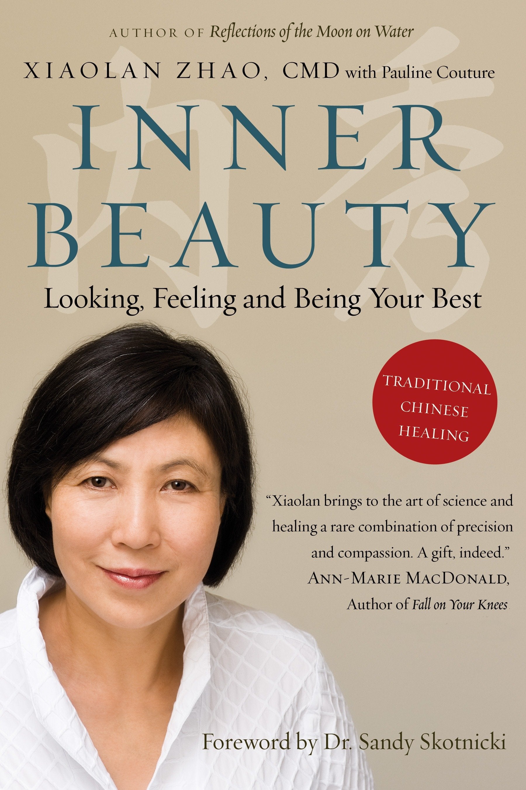 Inner Beauty - Looking, Feeling and Being Your Best Through Traditional Chinese Healing