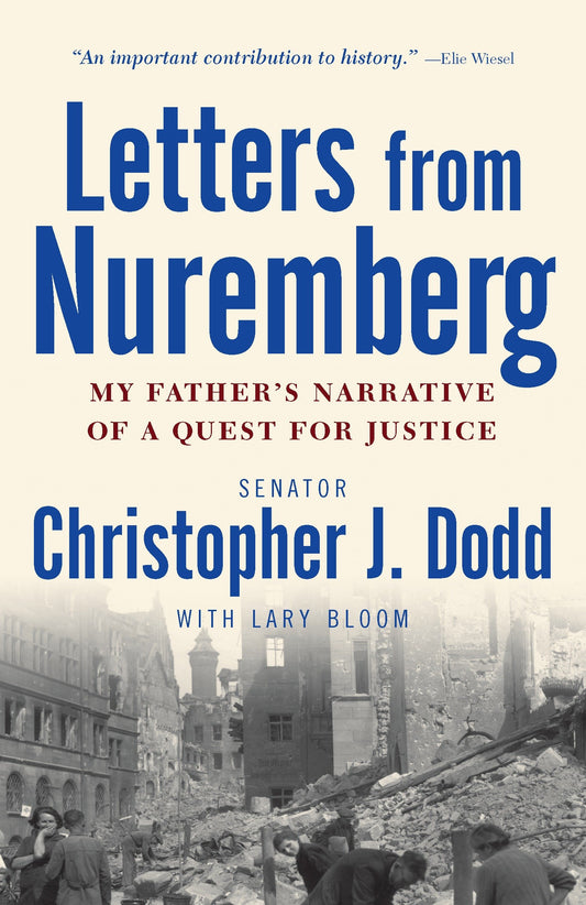 Letters from Nuremberg - My Father's Narrative of a Quest for Justice