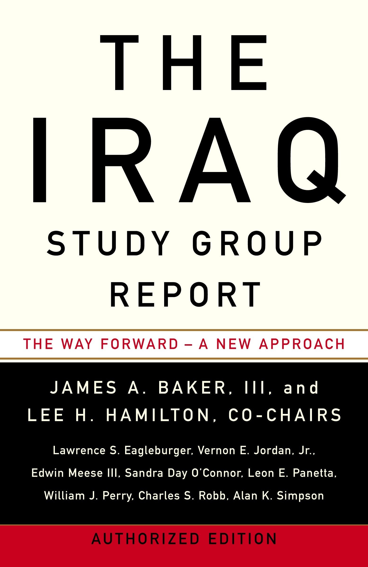 The Iraq Study Group Report - The Way Forward - A New Approach