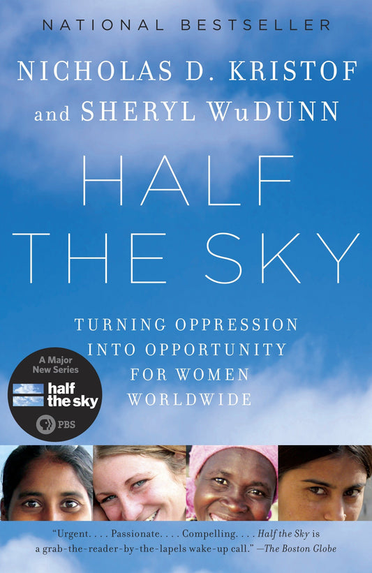 Half the Sky - Turning Oppression into Opportunity for Women Worldwide