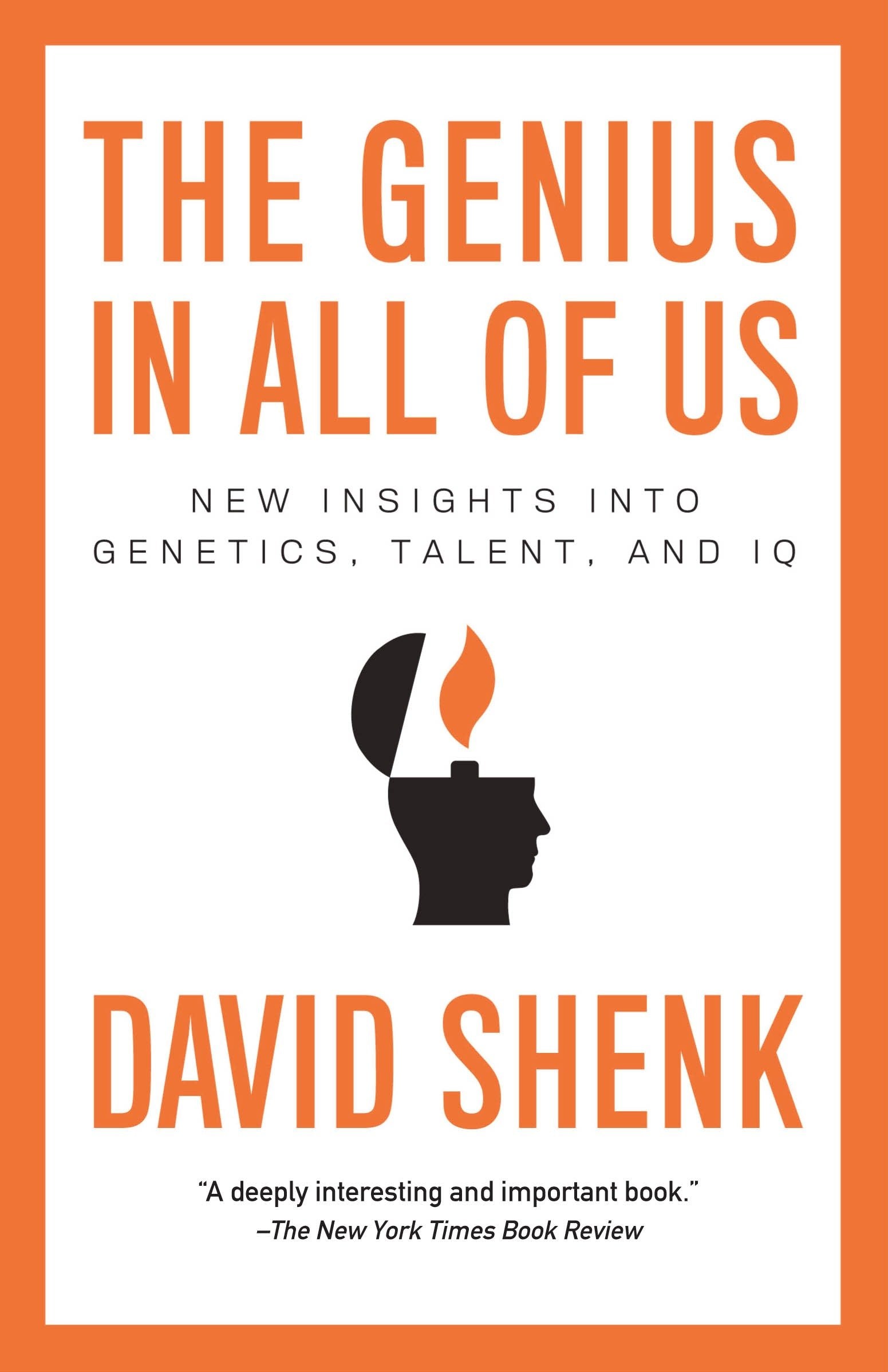 The Genius in All of Us - New Insights into Genetics, Talent, and IQ