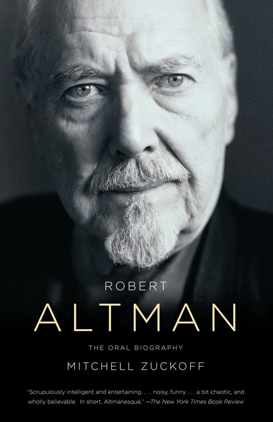Robert Altman - The Oral Biography