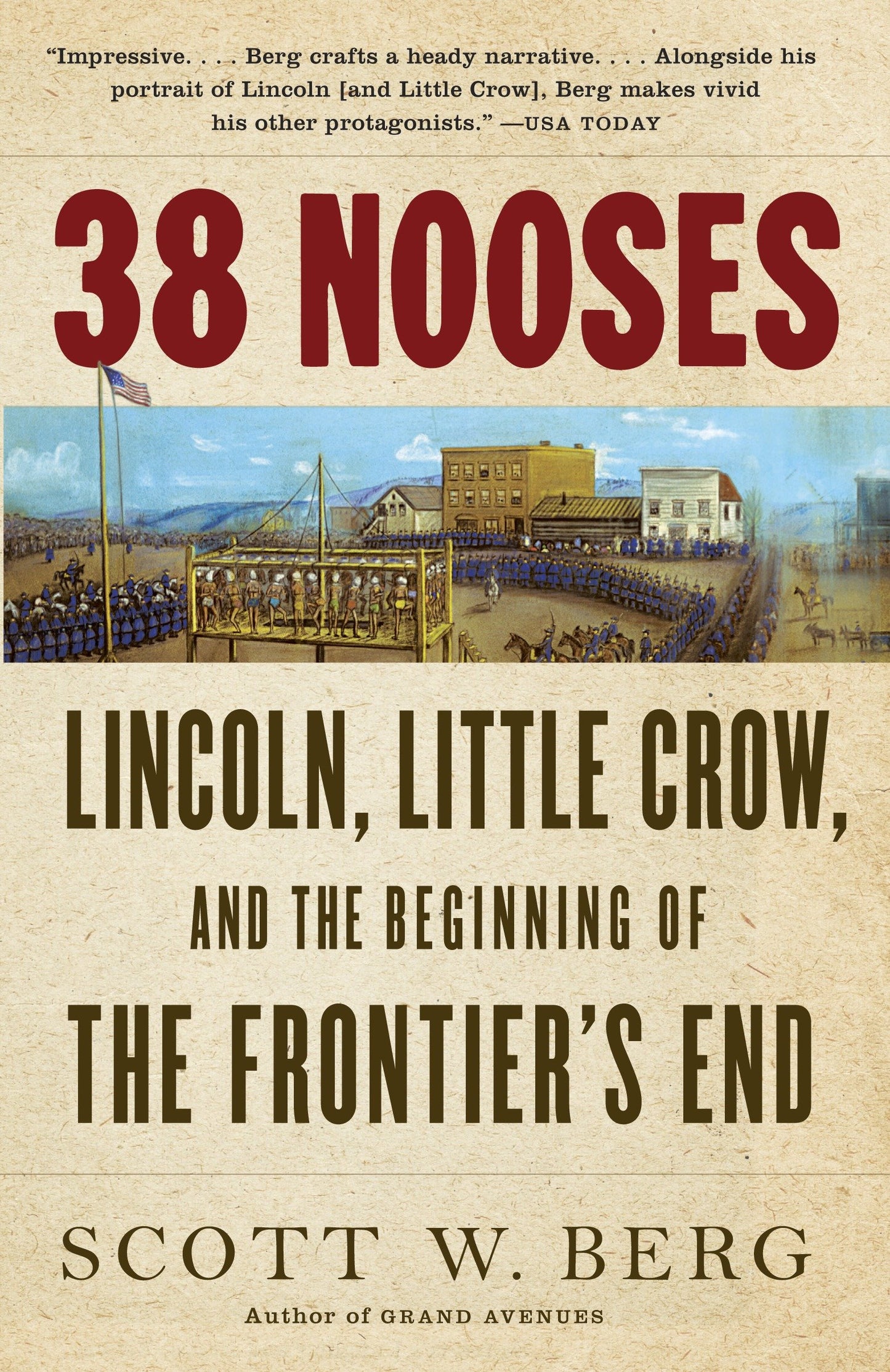 38 Nooses - Lincoln, Little Crow, and the Beginning of the Frontier's End