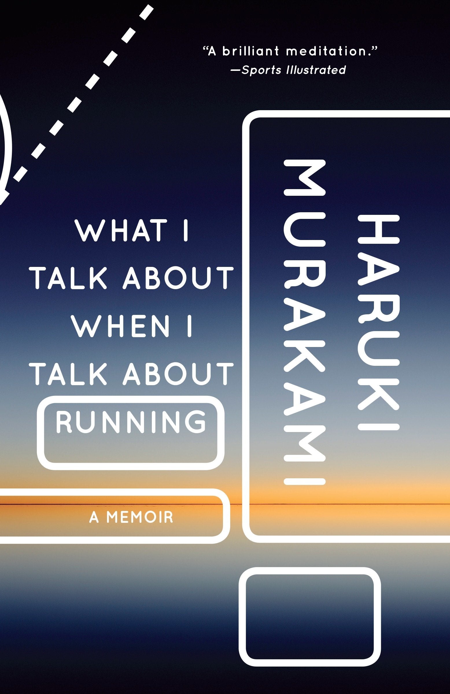 What I Talk About When I Talk About Running - A Memoir (Vintage International)