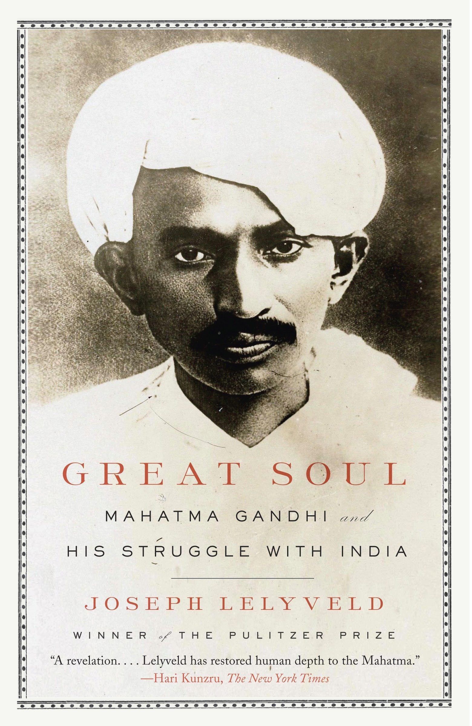 Great Soul - Mahatma Gandhi and His Struggle with India