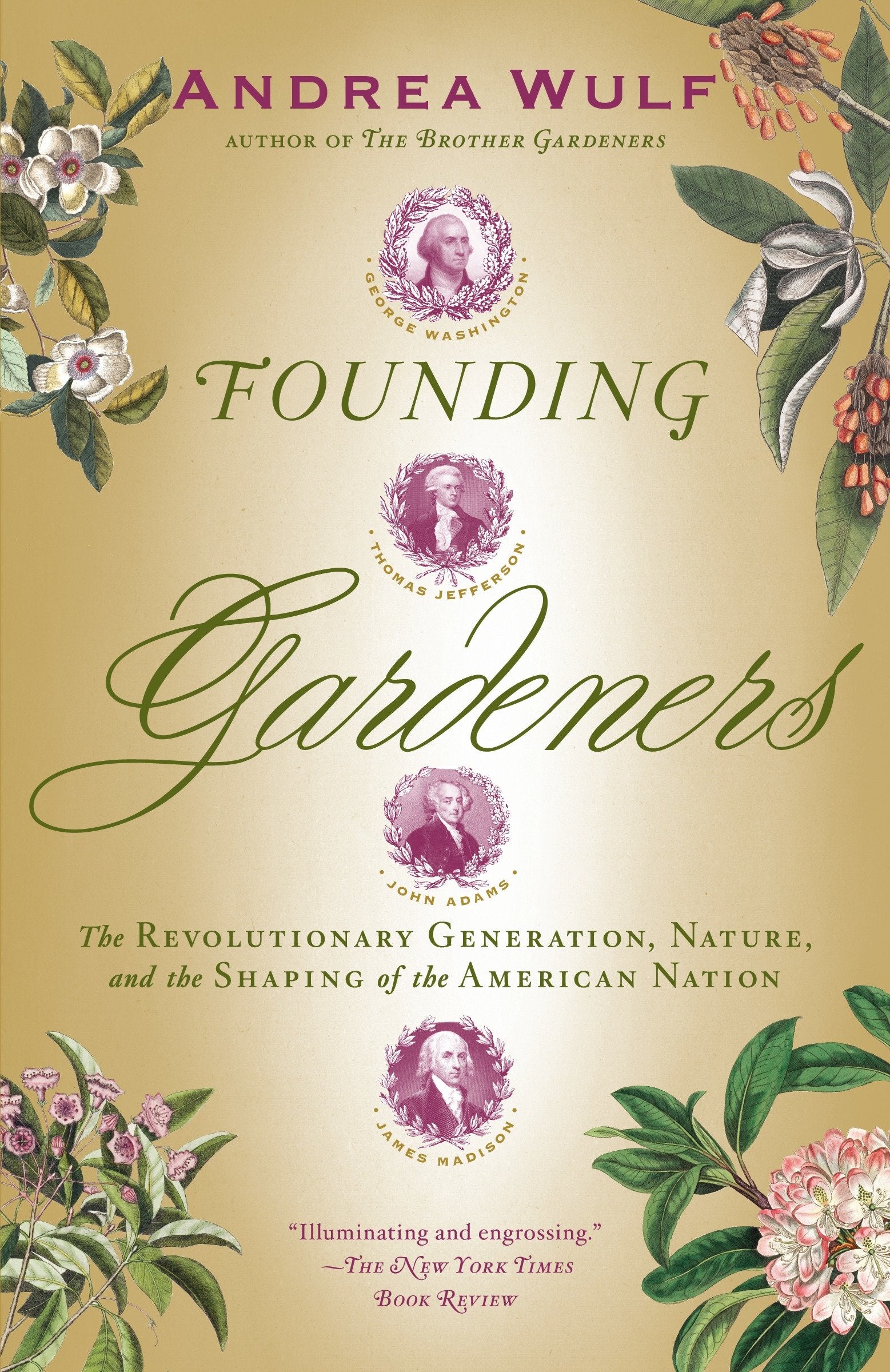 Founding Gardeners - The Revolutionary Generation, Nature, and the Shaping of the American Nation