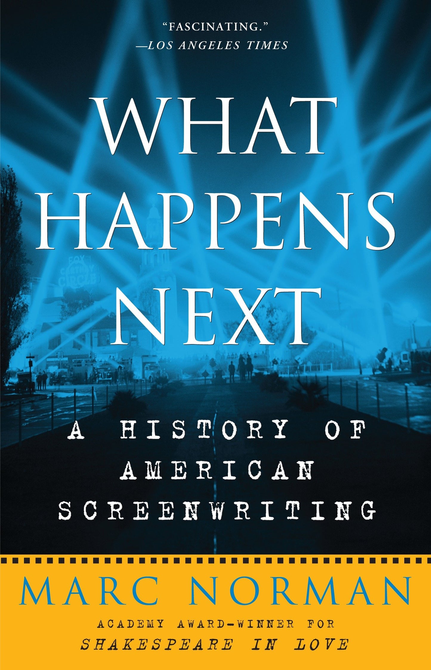 What Happens Next - A History of American Screenwriting