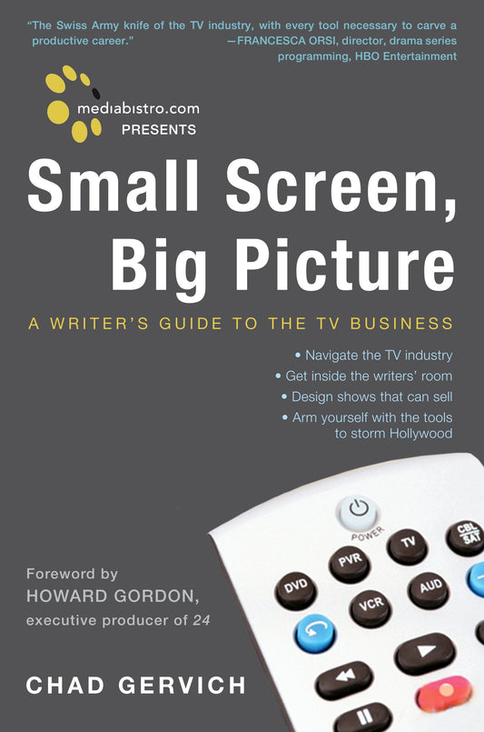 Mediabistro.com Presents Small Screen, Big Picture - A Writer's Guide to the TV Business