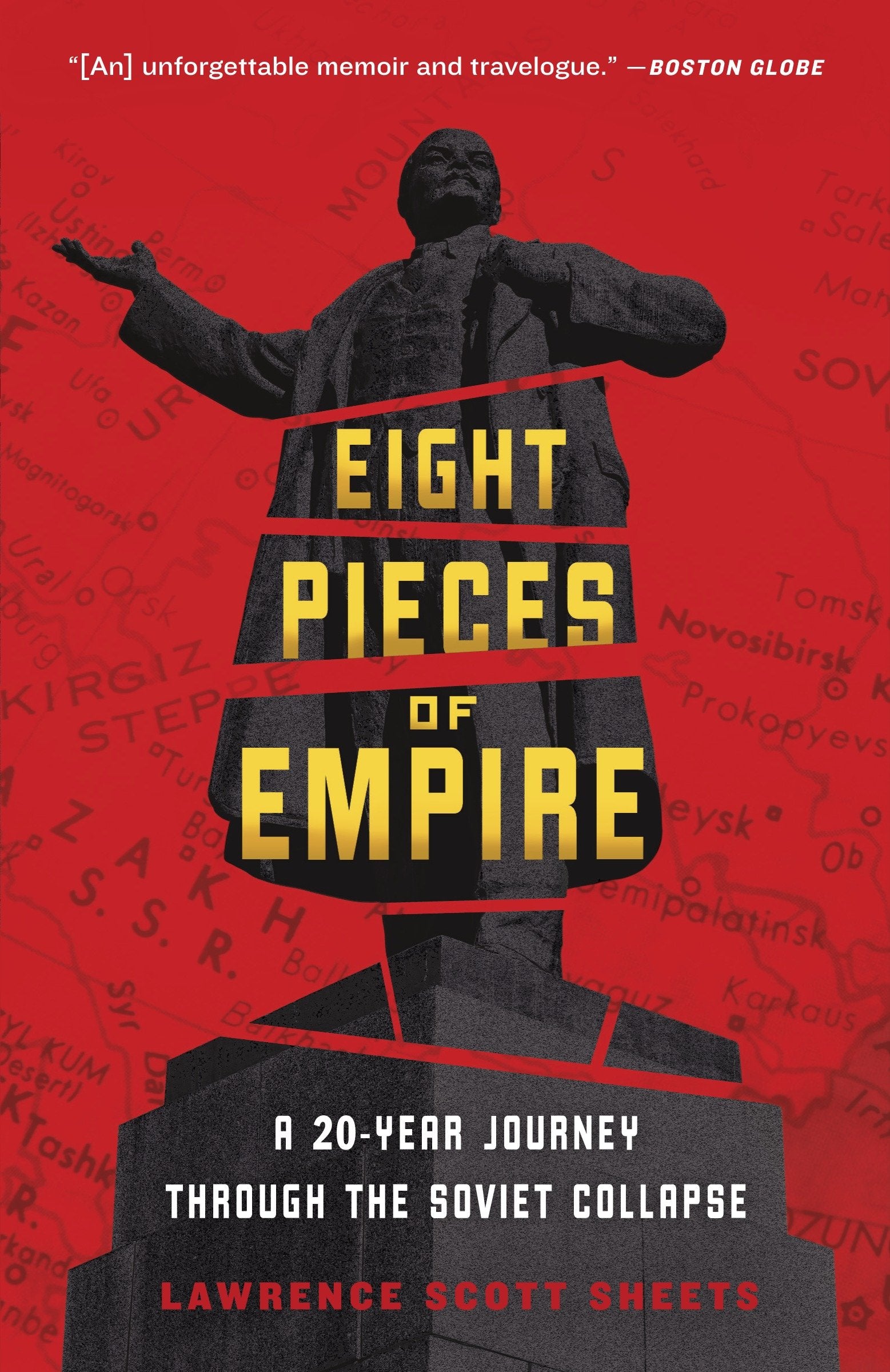 Eight Pieces of Empire - A 20-Year Journey Through the Soviet Collapse