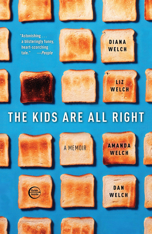 The Kids Are All Right - A Memoir