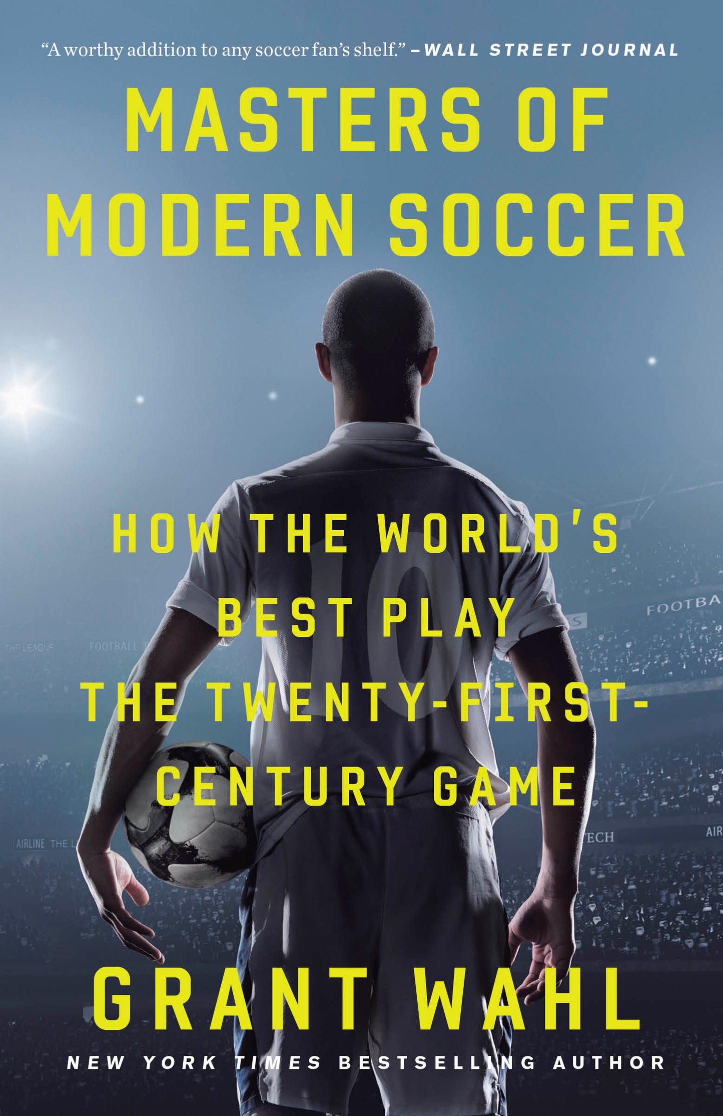 Masters of Modern Soccer - How the World's Best Play the Twenty-First-Century Game