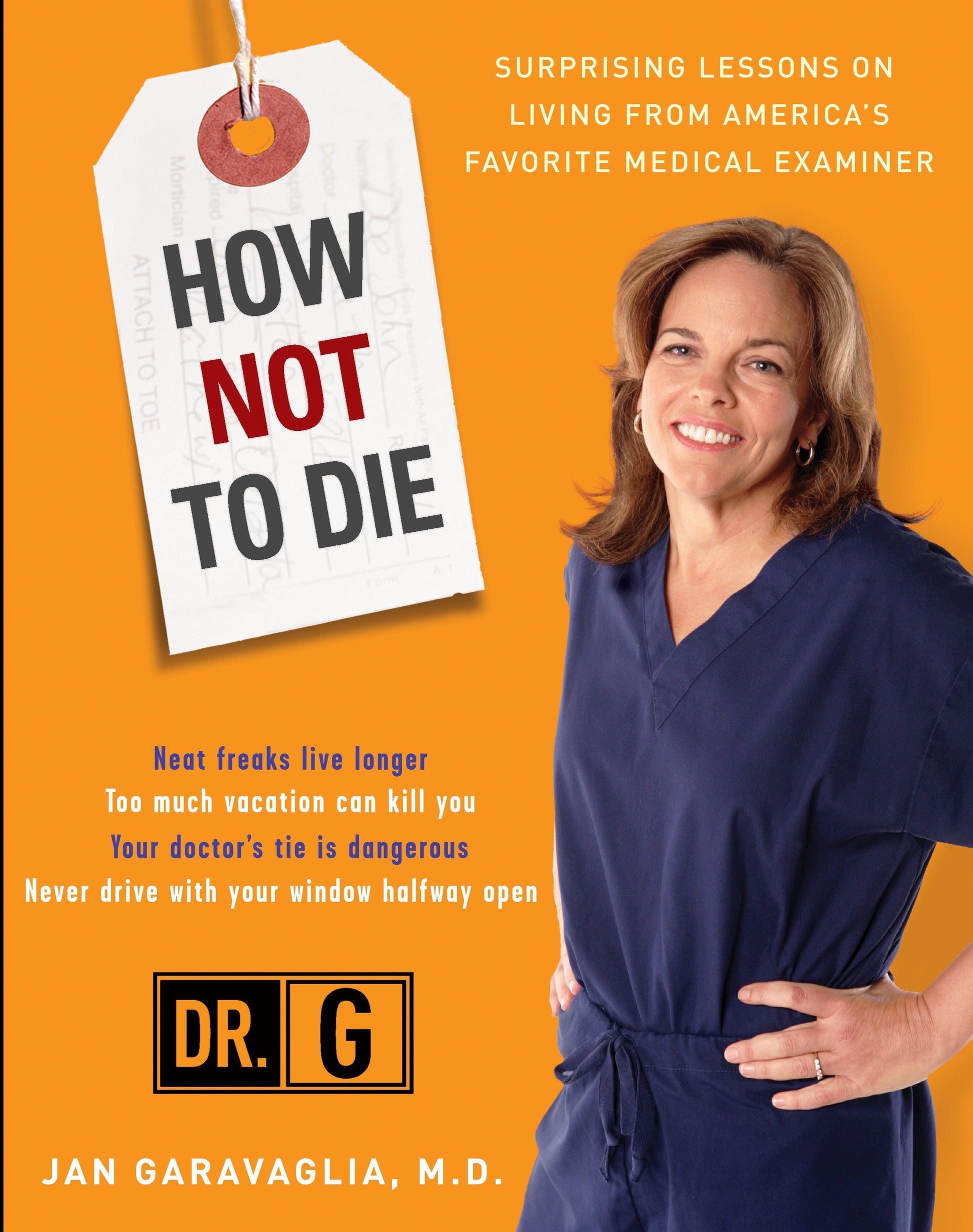 How Not to Die - Surprising Lessons from America's Favorite Medical Examiner
