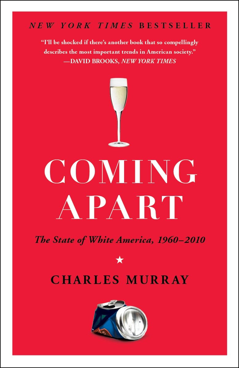 Coming Apart - The State of White America, 1960-2010